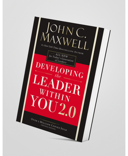 Developing the leader within you 2.0 - John C. Maxwell