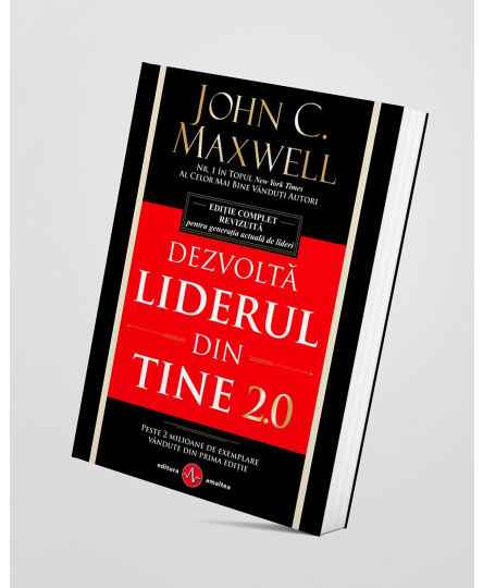 Dezvoltă Liderul din Tine 2.0 - John C. Maxwell