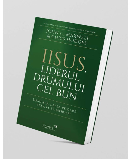 Iisus, Liderul drumului cel bun, John C. Maxwell & Chris Hodges