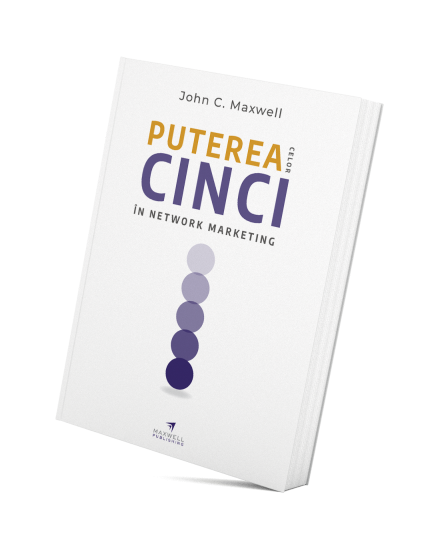 Puterea celor cinci in network marketing- John C. Maxwell