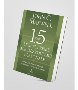 Cele 15 legi ale dezvoltării personale - John C. Maxwell