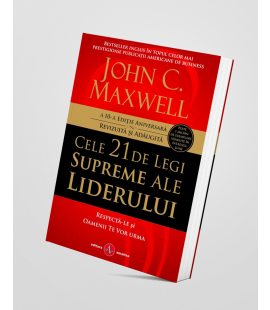 Cele 21 de legi supreme ale liderului - John C. Maxwell