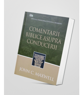 Comentarii biblice asupra conducerii - carte creștină - John C. Maxwell